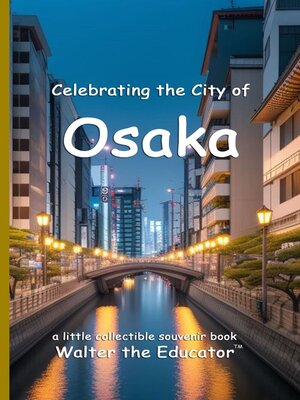 cover image of Celebrating the City of Osaka